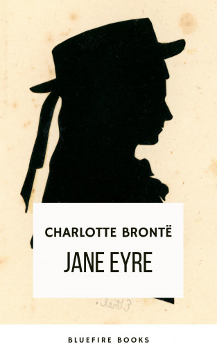 Charlotte Brontë, Bluefire Books: Jane Eyre