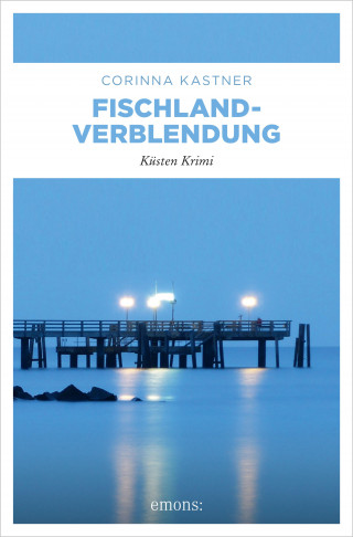 Corinna Kastner: Fischland-Verblendung