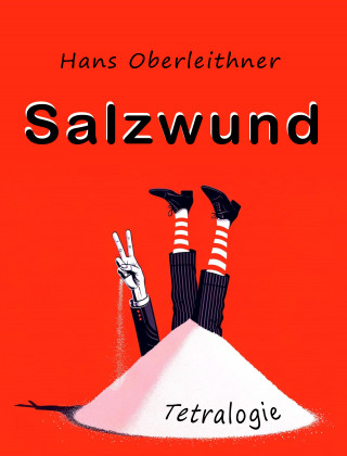 Hans Oberleithner: Salzwund