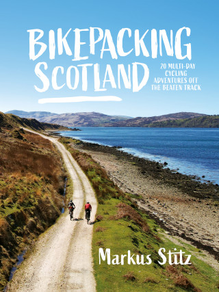 Markus Stitz: Bikepacking Scotland