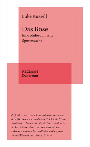 Luke Russell: Das Böse. Eine philosophische Spurensuche