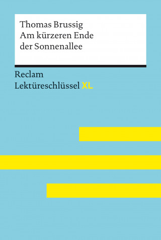 Thomas Brussig, Mathias Kieß: Am kürzeren Ende der Sonnenallee von Thomas Brussig: Reclam Lektüreschlüssel XL