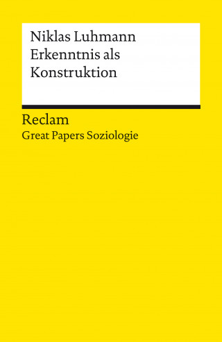 Niklas Luhmann: Erkenntnis als Konstruktion