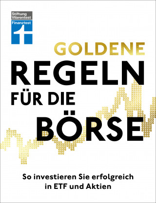 Clemens Schömann-Finck: Goldene Regeln für die Börse - Finanzen verstehen, Risiko minimieren, Erfolge erzielen - Börse für Einsteiger
