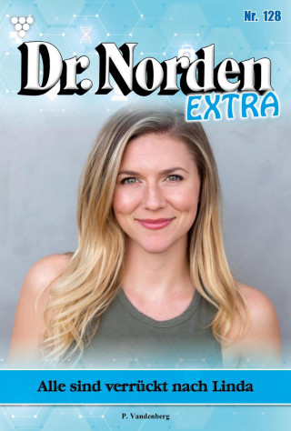 Patricia Vandenberg: Alle sind verrückt nach Linda