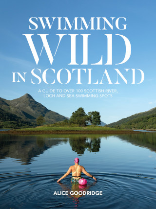 Alice Goodridge: Swimming Wild in Scotland