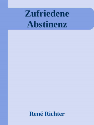 Rene Richter: Zufriedene Abstinenz