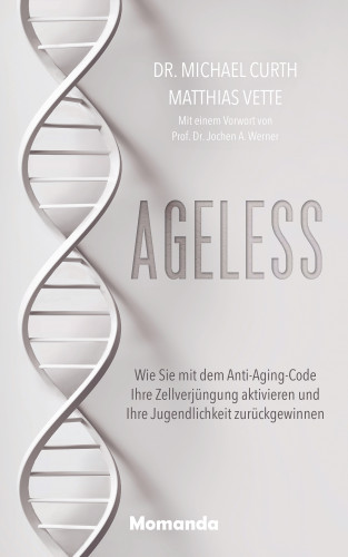 Dr. Michael Curth, Matthias Vette: Ageless