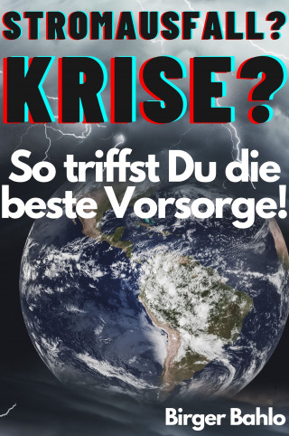 Birger Bahlo: Stromausfall? Krise?