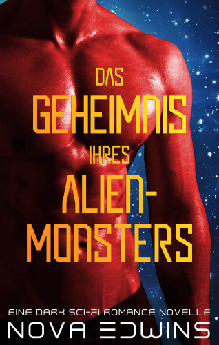 Nova Edwins: Das Geheimnis ihres Alien-Monsters