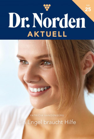 Patricia Vandenberg: Ein Engel braucht Hilfe