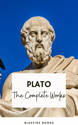 Plato, Bluefire Books: Plato: The Complete Works (31 Books)