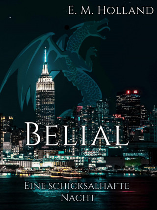 E. M. Holland: Belial - eine schicksalhafte Nacht