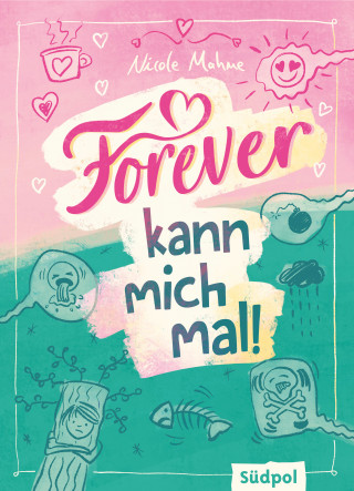 Nicole Mahne: Forever kann mich mal