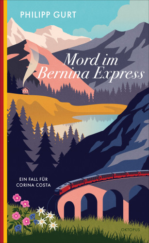 Philipp Gurt: Mord im Bernina Express