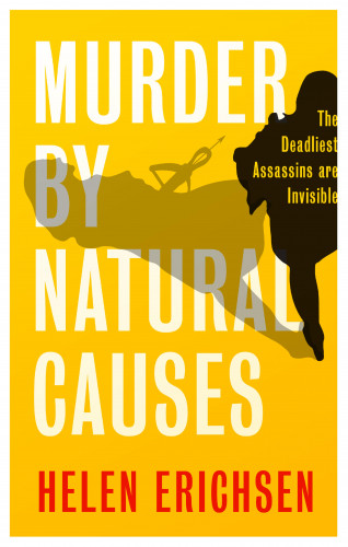 Helen Erichsen: Murder By Natural Causes