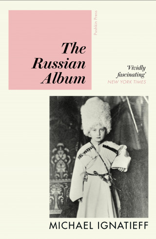 Michael Ignatieff: The Russian Album