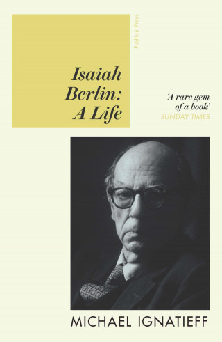 Michael Ignatieff: Isaiah Berlin