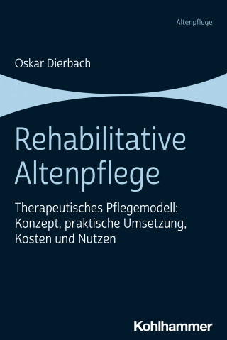 Oskar Dierbach: Rehabilitative Altenpflege