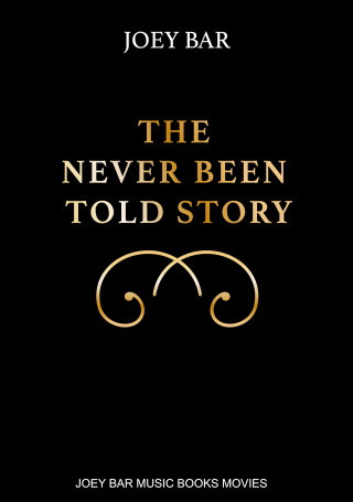 Joey Bar: The Never Been Told Story