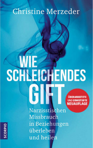 Dr. phil. Christine Merzeder: Wie schleichendes Gift
