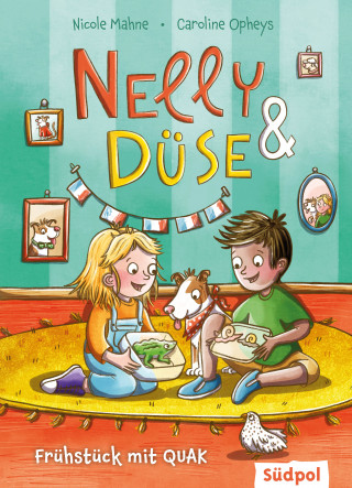 Nicole Mahne: Nelly & Düse - Frühstück mit QUAK