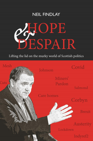 Neil Findlay: Hope & Despair
