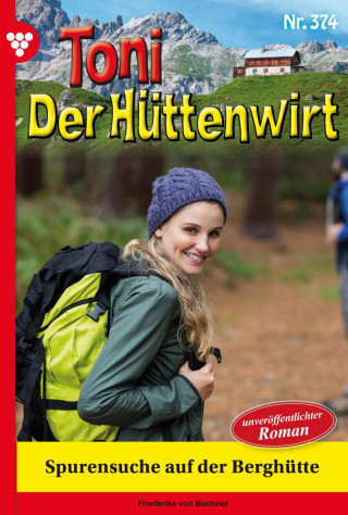 Friederike von Buchner: Spurensuche auf der Berghütte