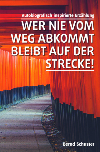 Bernd Schuster: Wer nie vom Weg abkommt, bleibt auf der Strecke!
