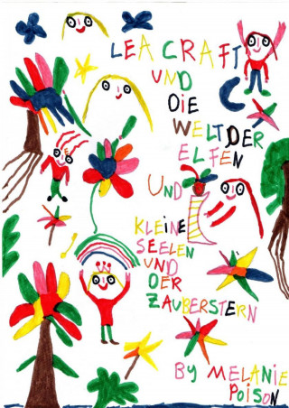 Poison Melanie: "Kleine Seele und der Zauberstab" / "Magic Stars" Ein Kinderbuch