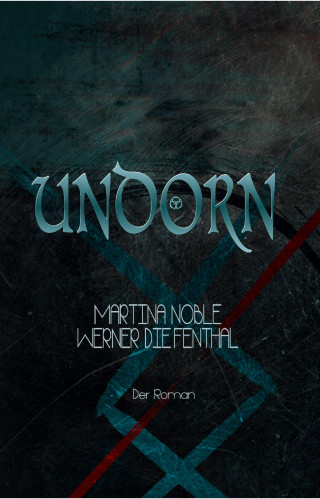 Werner Diefenthal, Martina Noble: Undorn