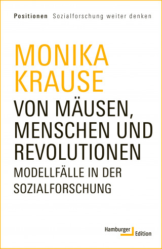 Monika Krause: Von Mäusen, Menschen und Revolutionen