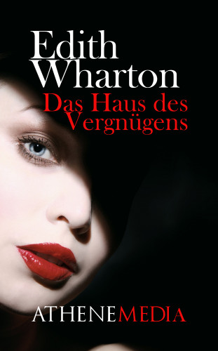 Edith Wharton: Das Haus des Vergnügens