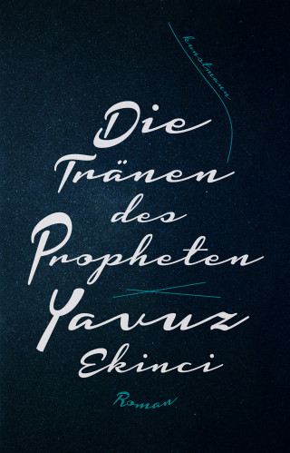 Yavuz Ekinci: Die Tränen des Propheten