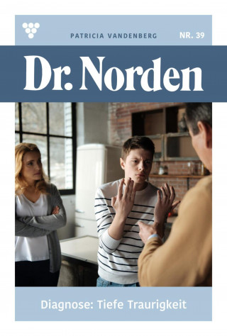 Patricia Vandenberg: Diagnose: Tiefe Traurigkeit