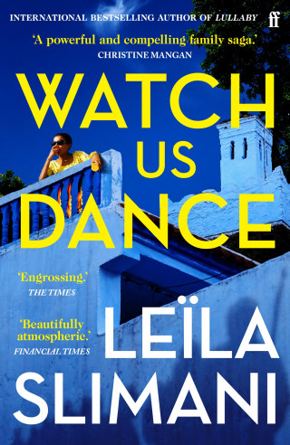 Leïla Slimani: Watch Us Dance