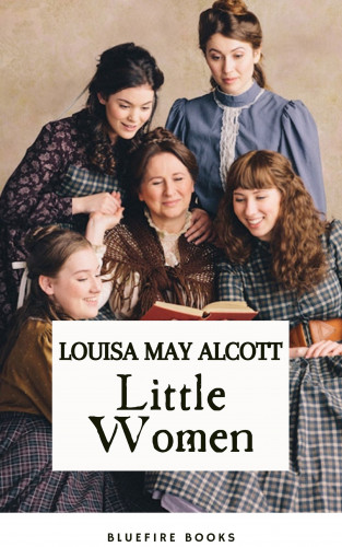 Louisa May Alcott, Bluefire Books: Little Women