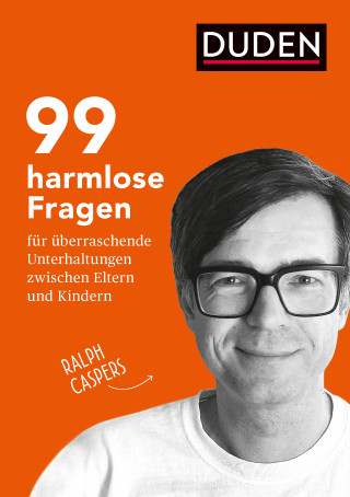 Ralph Caspers: 99 harmlose Fragen für überraschende Unterhaltungen