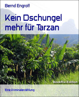 Bernd Engroff: Kein Dschungel mehr für Tarzan