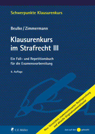 Werner Beulke, Frank Zimmermann: Klausurenkurs im Strafrecht III