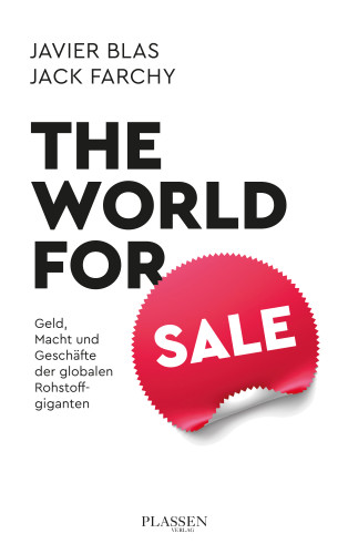 Jack Farchy, Javier Blas: The World for Sale