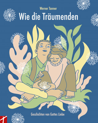 Tanner Werner: Wie die Träumenden