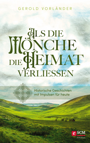 Gerold Vorländer: Als die Mönche die Heimat verließen