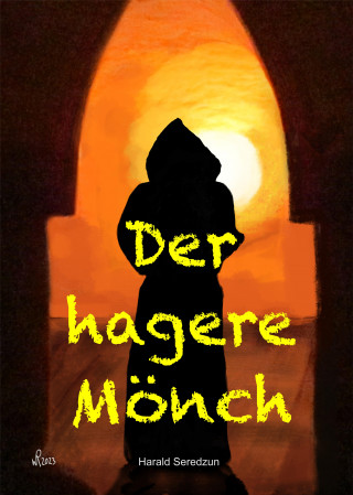 Harald Seredzun: Der hagere Mönch