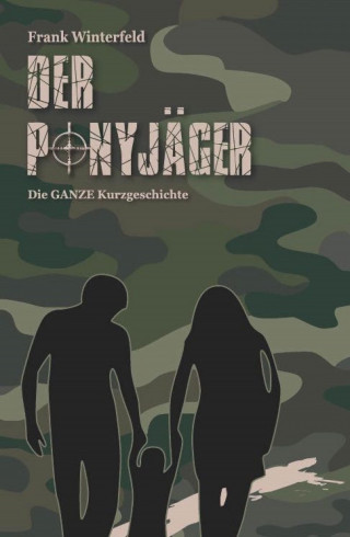 Frank Winterfeld: Der Ponyjäger