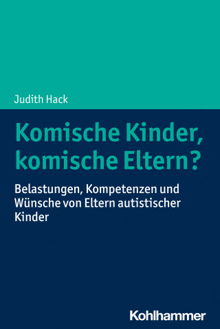 Judith Hack: Komische Kinder, komische Eltern?