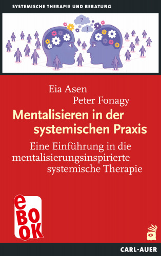 Eia Asen, Peter Fonagy: Mentalisieren in der systemischen Praxis