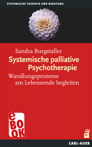 Sandra Burgstaller: Systemische palliative Psychotherapie