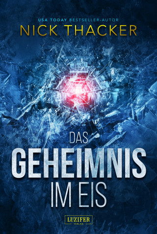 Nick Thacker: DAS GEHEIMNIS IM EIS