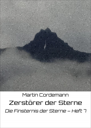 Martin Cordemann: Zerstörer der Sterne